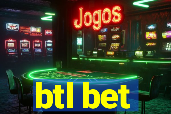 btl bet